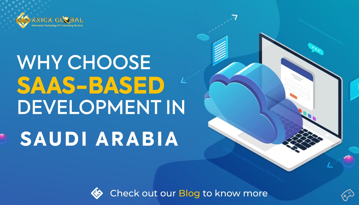 Why Choose SaaS-Based Development in Saudi Arabia?