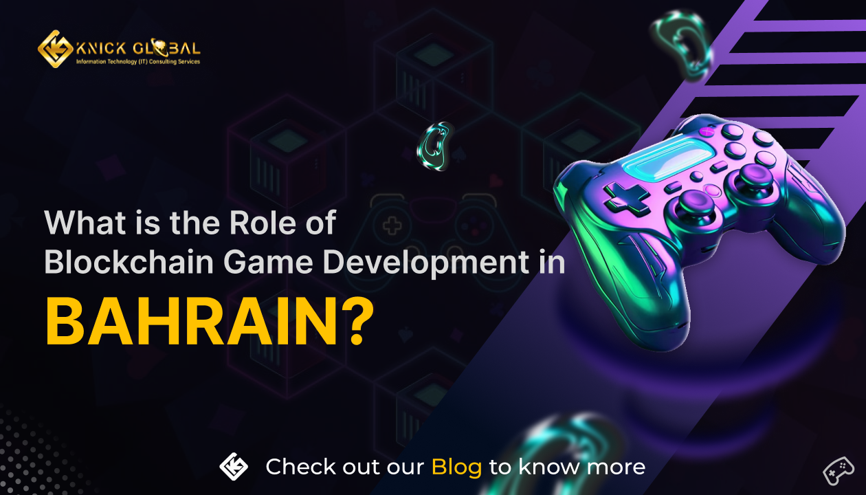 What is the role of blockchain game development in Bahrain?