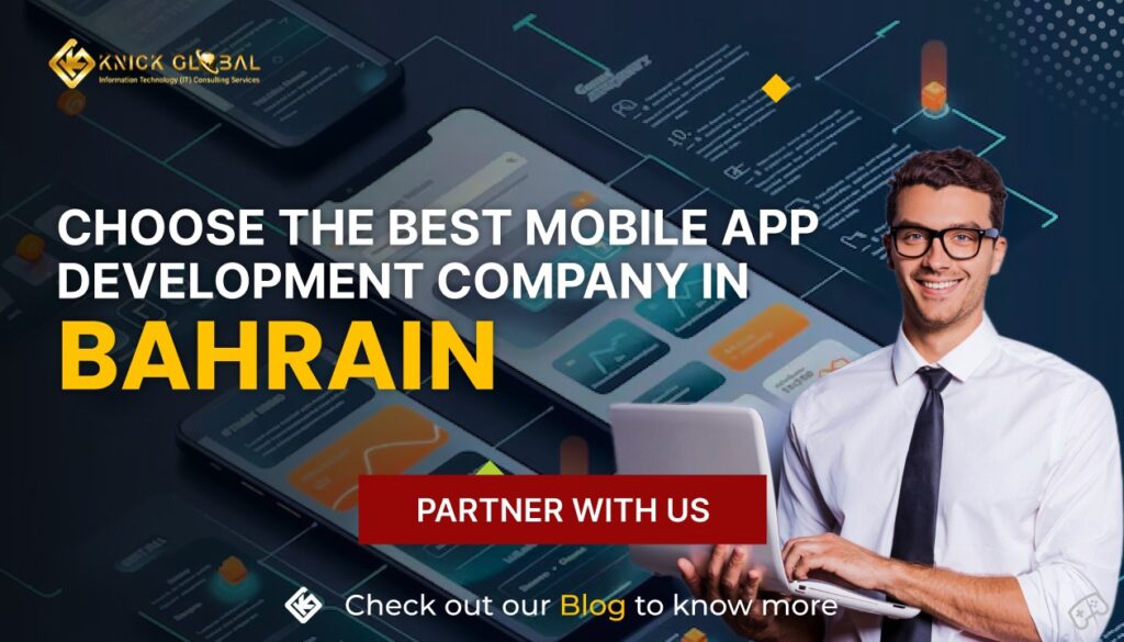 Choose the Best Mobile App Development Company in Bahrain
